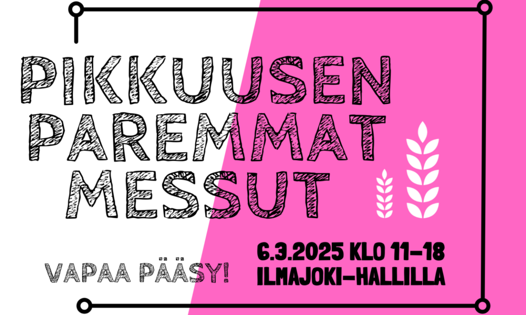 Pikkuusen paremmat messut -mainos